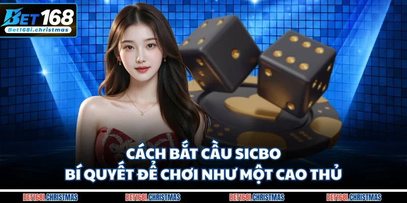 Cách bắt cầu Sicbo