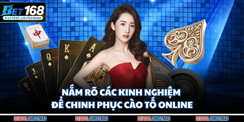 Nắm rõ các kinh nghiệm để chinh phục cào tố online