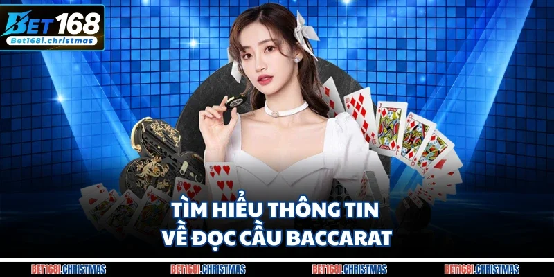 Tìm hiểu thông tin về đọc cầu Baccarat